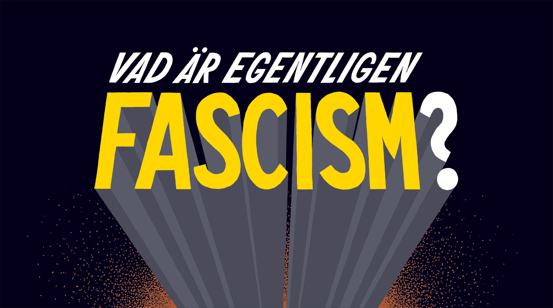 Vad är egentligen fascism?